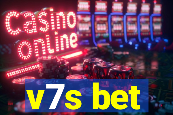 v7s bet